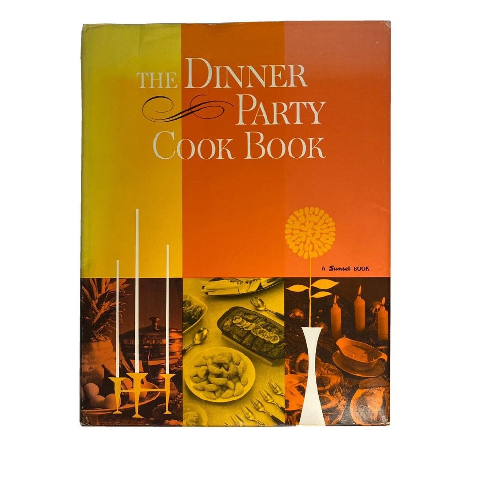 Vintage The Dinner Party Cook Book Sunset 1st Edition, 2nd Print 1962 Hardcover